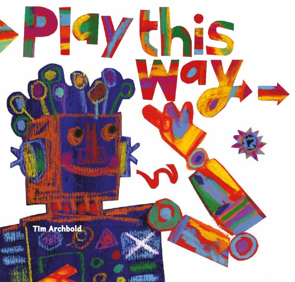 Play this Way by Tim Archbold